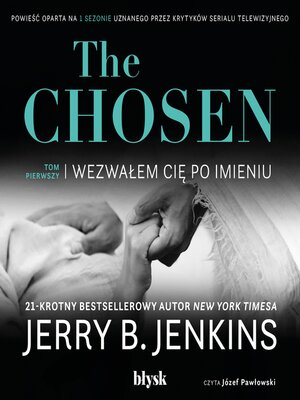 cover image of The Chosen – Wezwałem cię po imieniu